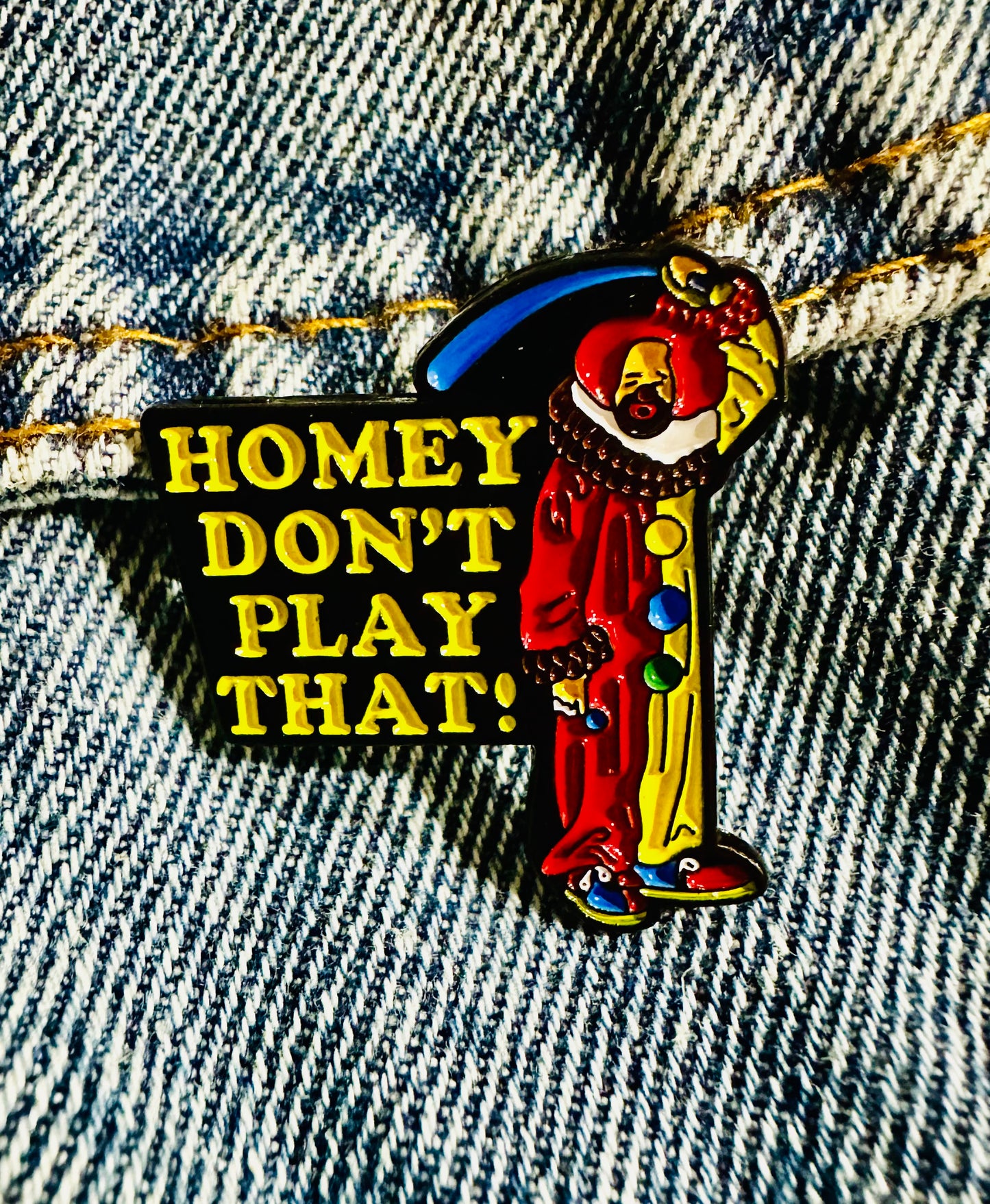 Homey Don’t Play That Enamel Pin