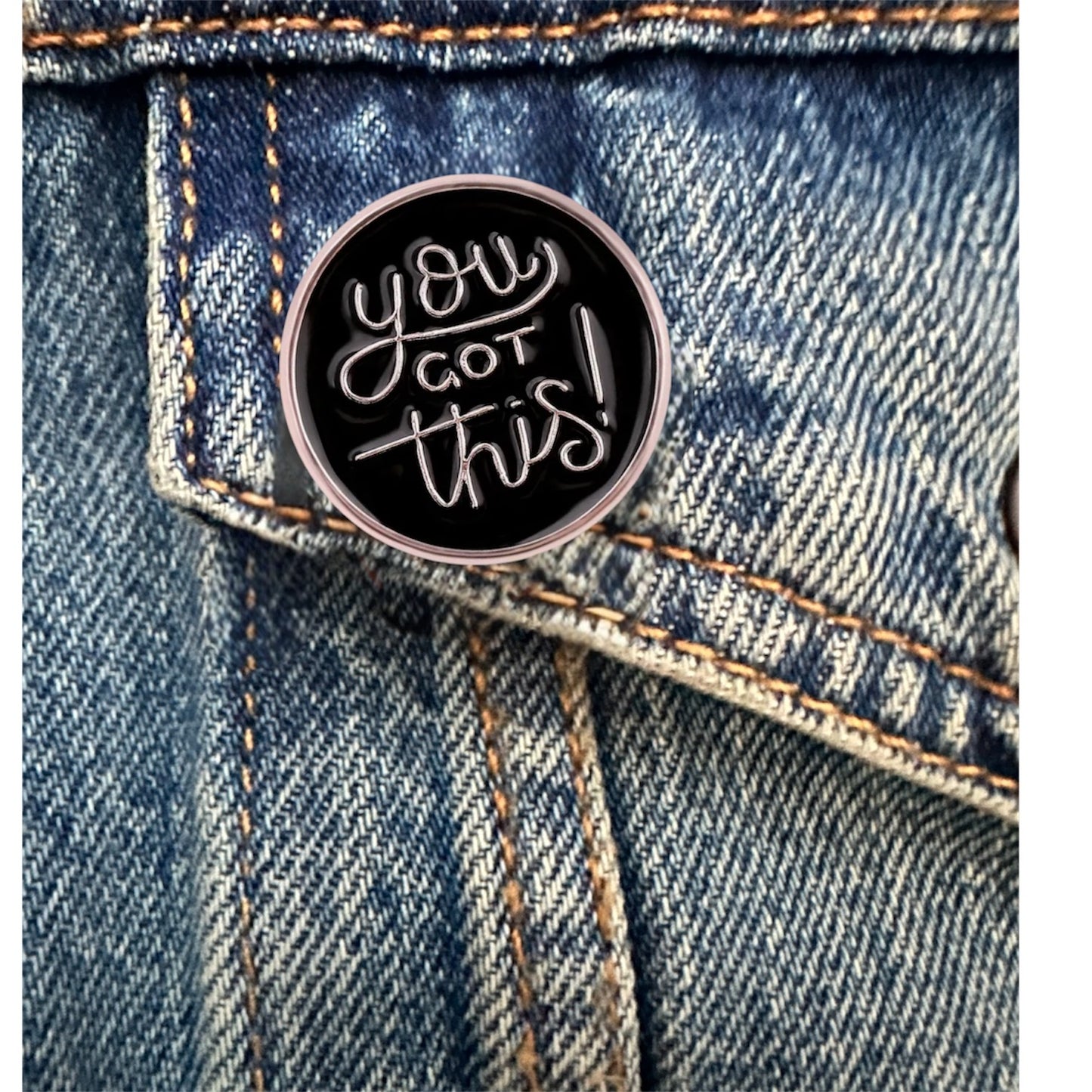 You Got This! Enamel Pin