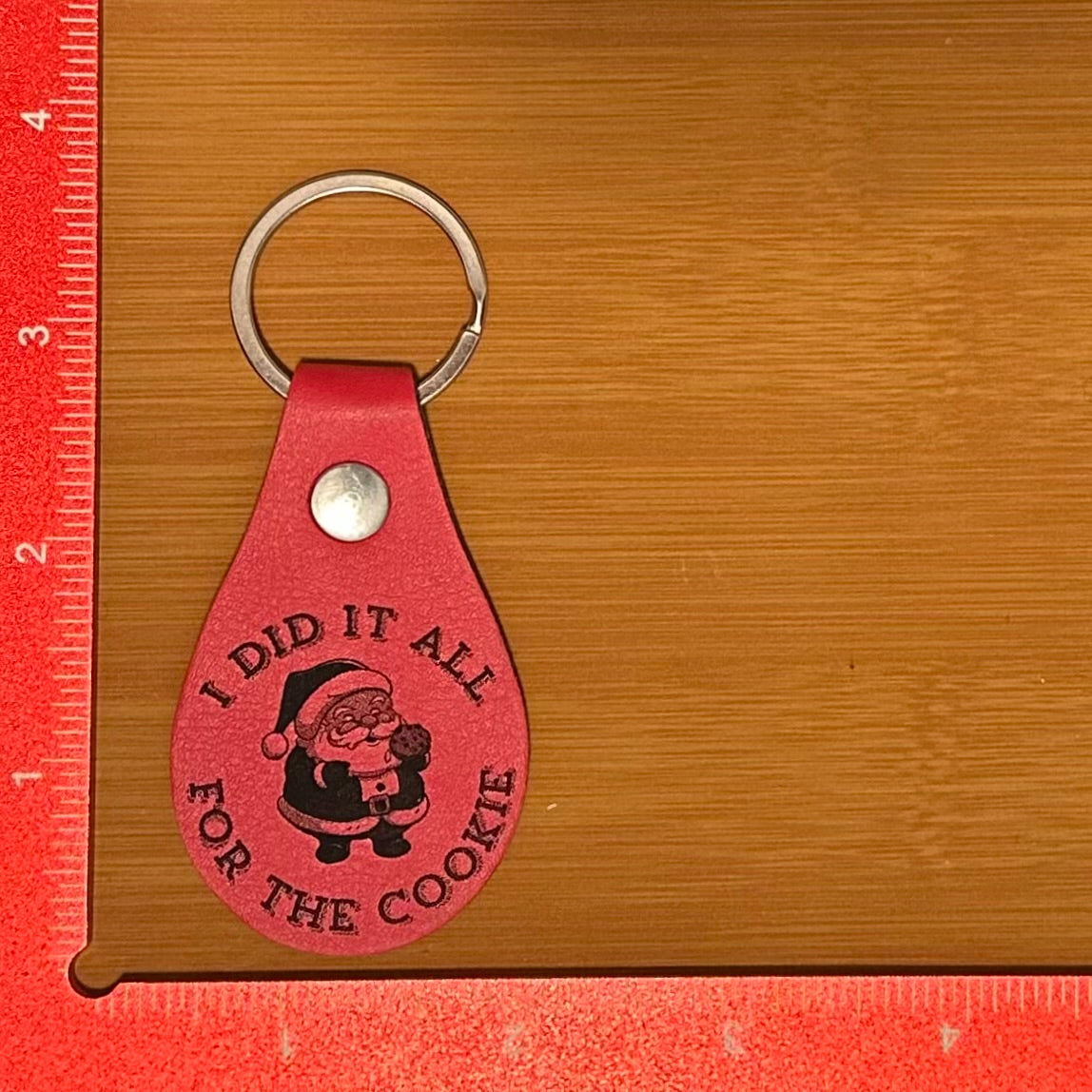 Christmas “Did It All for the Cookie” - Laser Engraved Keychain