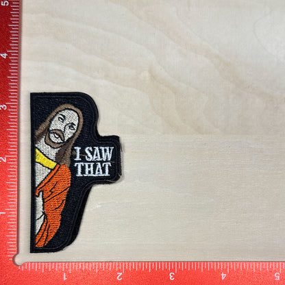 I Saw That - Embroidered Patch with Hook & Loop Backing