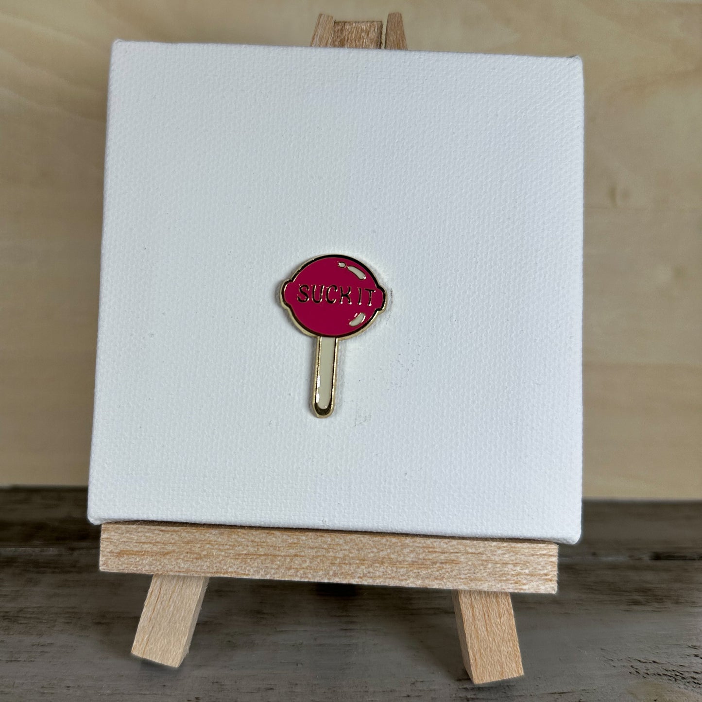 Suck It, Pink Sucker - Enamel Pin