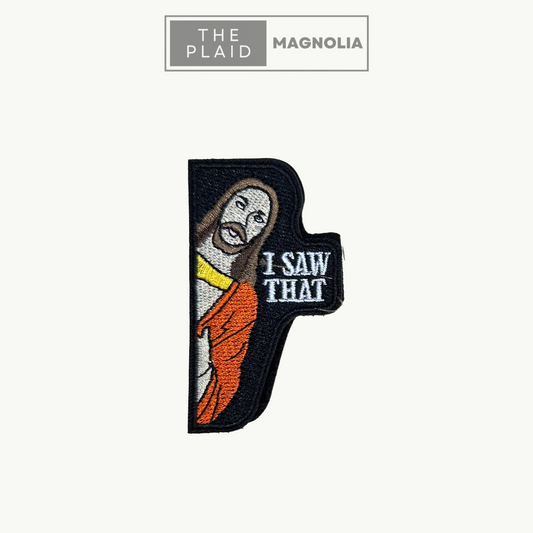 I Saw That - Embroidered Patch with Hook & Loop Backing