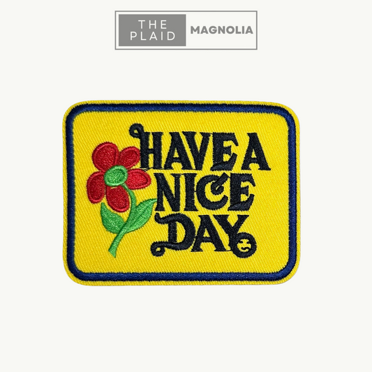 Have a Nice Day - Embroidered Patch