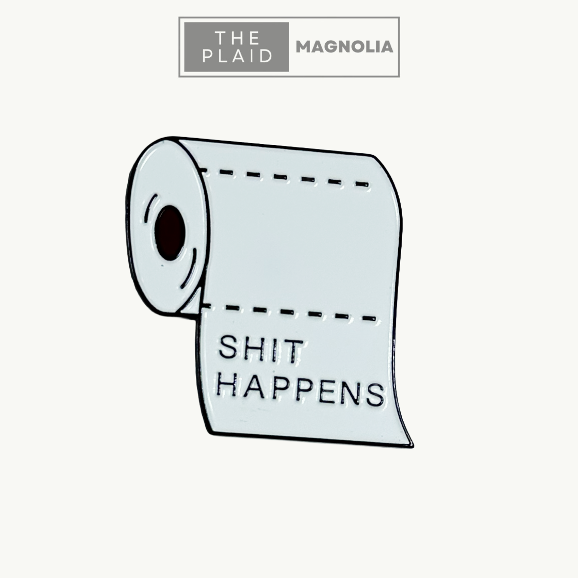 Shit Happens - Enamel Pin