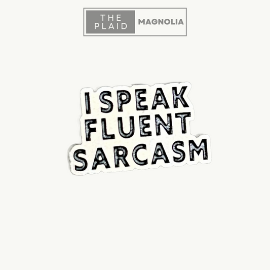 I Speak Fluent Sarcasm - Enamel Pin
