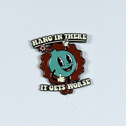 Hang in There - Enamel Pin