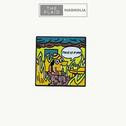 This is Fine, Square Scene - Enamel Pin