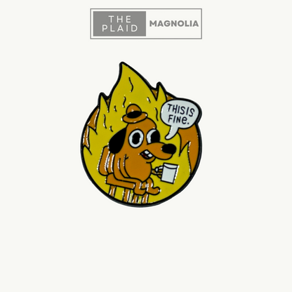This is Fine, Flame Shape - Enamel Pin