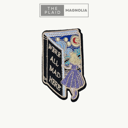 We're All Mad Here - Embroidered Patch